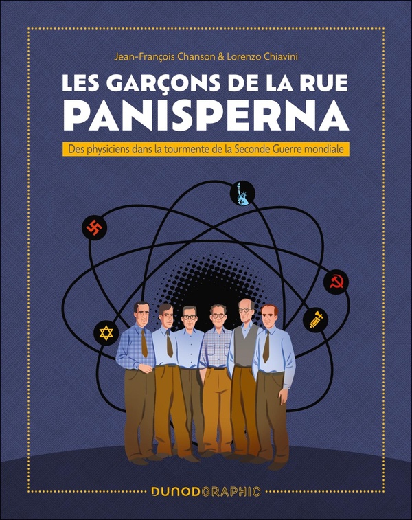 Les garçons de la rue Panisperna. Des physiciens dans la tourmente de la Seconde Guerre mondiale