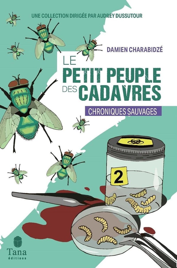 Le petit peuple des cadavres. Chroniques sauvages
