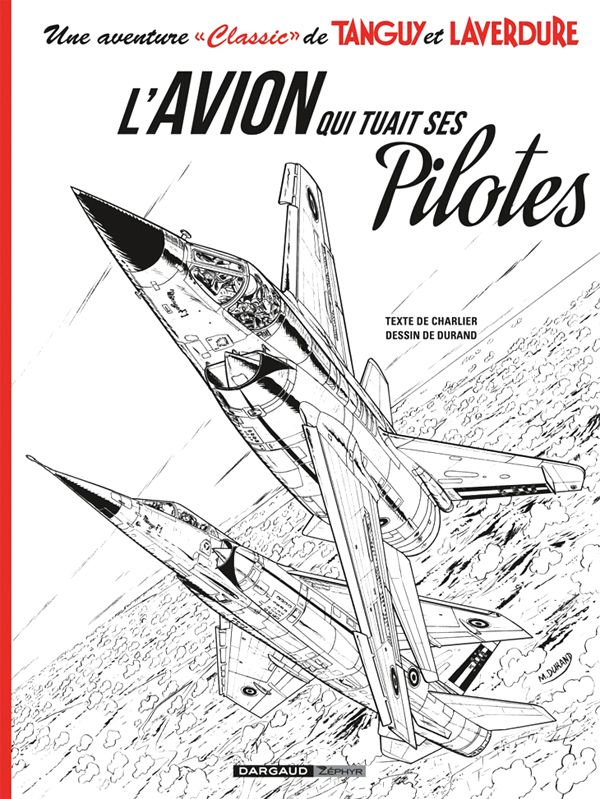 Une aventure "Classic" de Tanguy et Laverdure Tome 2 : L'avion qui tuait ses pilotes. Avec un ex-lib