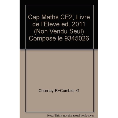 Cap Maths CE2. Manuel de l'élève, Edition 2011