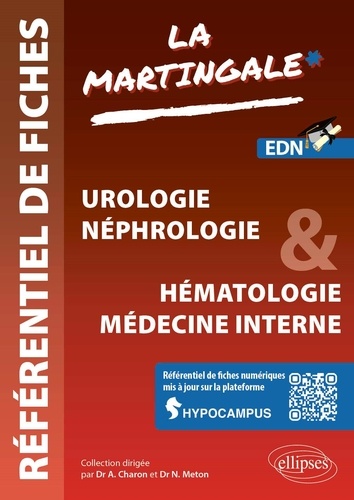 Référentiel de fiches Urologie - Néphrologie & Hématologie - Médecine interne. Volume 2