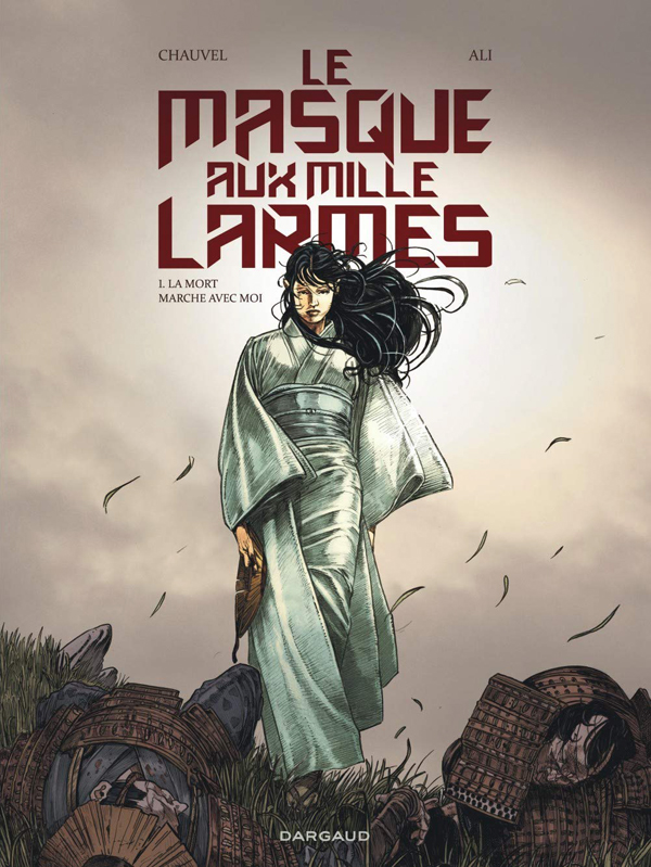 Le masque aux mille larmes Tome 1 : La mort marche avec moi