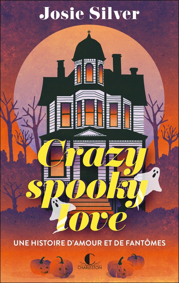 Crazy spooky love. Une histoire d'amour et de fantômes