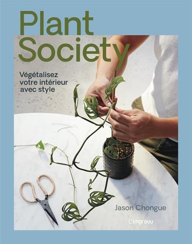 Plant society. Végétalisez votre intérieur avec style