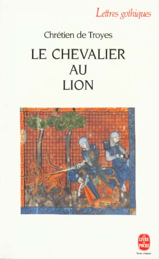 Le Chevalier au lion. Ou Le roman d'Yvain