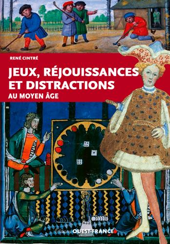 Jeux et réjouissances au Moyen-Age