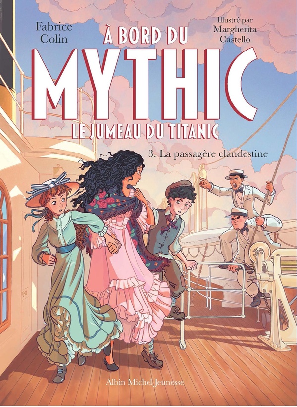 A bord du Mythic, le jumeau du Titanic Tome 3 : La passagère clandestine