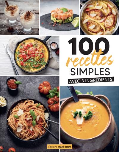 100 recettes simples 3 ingrédients