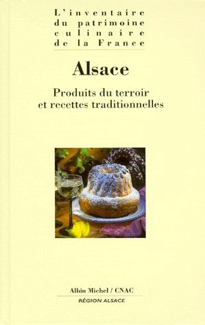 ALSACE - PRODUITS DU TERROIR ET RECETTES TRADITIONNELLES