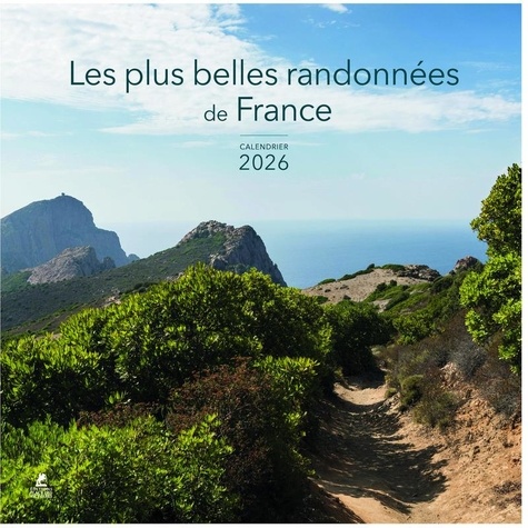 Calendrier Randonnées de France. Edition 2026