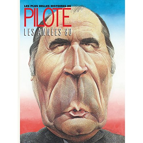 Les plus belles histoires de Pilote de 1980 à 1985