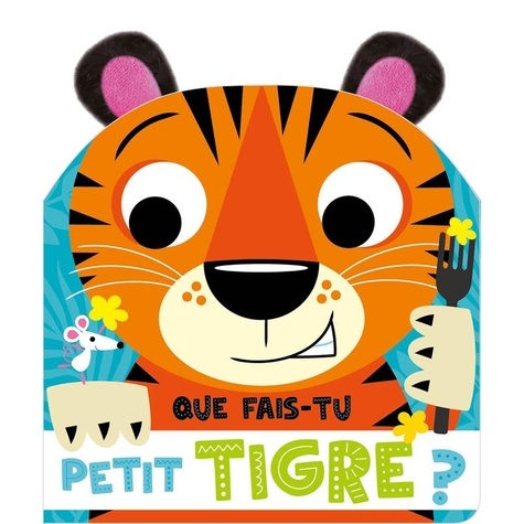 Que fais-tu petit tigre ?