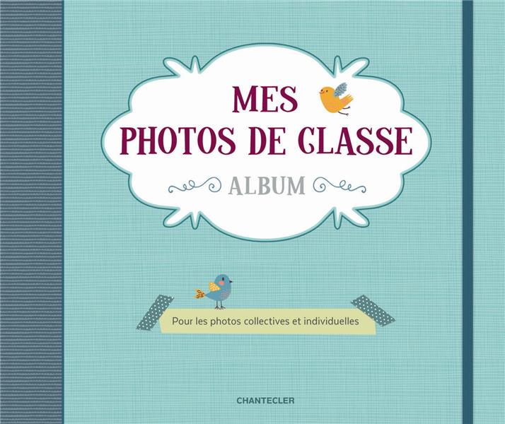 Mes photos de classe album. Pour les photos collectives et individuelles