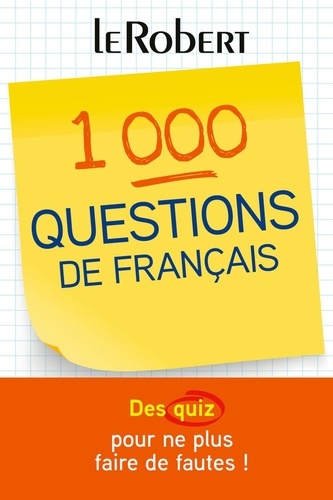 1000 questions de français. Des quiz pour ne plus faire de fautes !