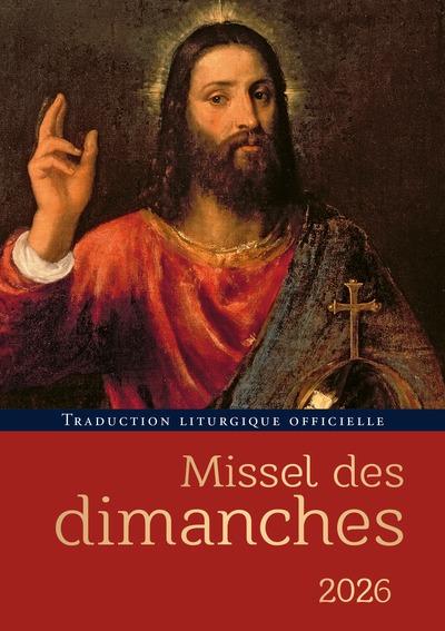 Missel des dimanches. Année liturgique du 30 novembre 2025 au 28 novembre 2026 - Lectures de l'année
