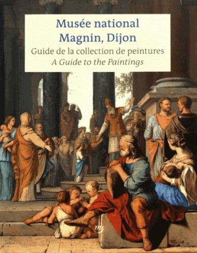 Musée national Magnin, Dijon. Guide de la collection de peintures, Edition bilingue français-anglais