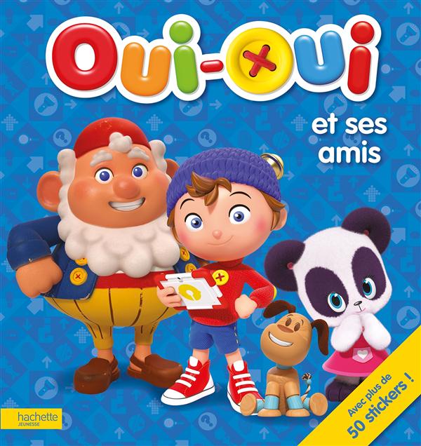 Oui-Oui et ses amis. Avec plus de 50 stickers !