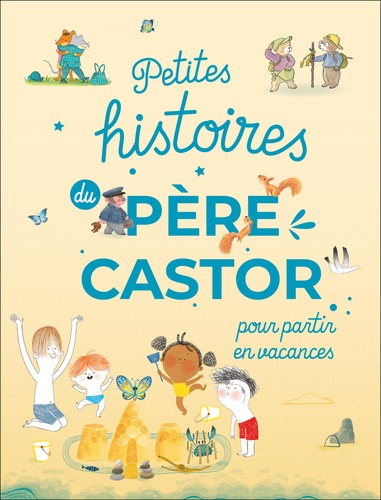 Petites histoires du Père Castor pour partir en vacances