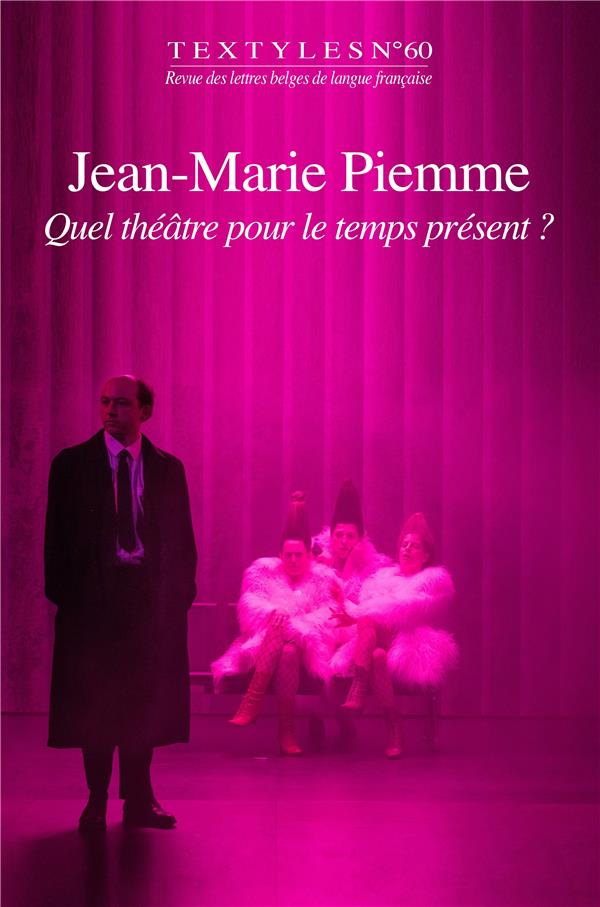Jean-Marie Piemme - Quel théâtre pour le temps présent