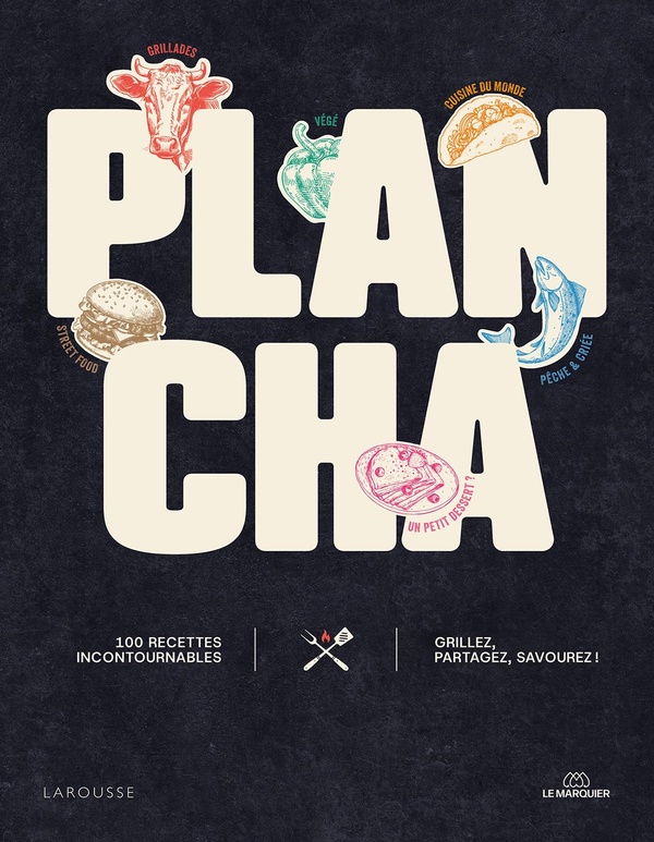 Plancha. 100 recettes incontournables - Grillez, partagez, savourez !