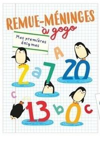 Remue-méninges à gogo. Mes premières énigmes