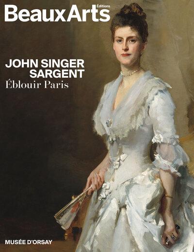 John Singer Sargent. Eblouir Paris