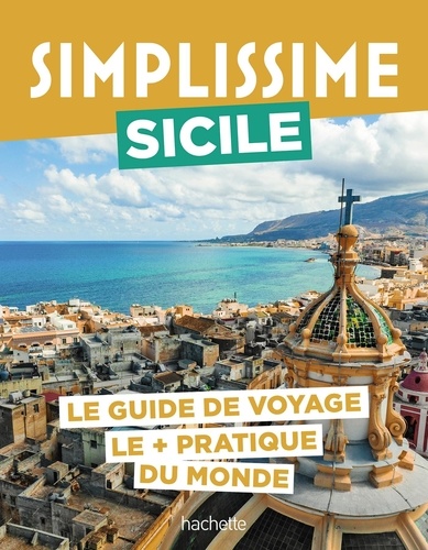 Sicile. Le guide de voyage le pratique du monde, Edition 2026