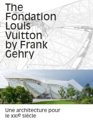 The fondation Louis Vuitton by Frank Gehry. Edition en Anglais