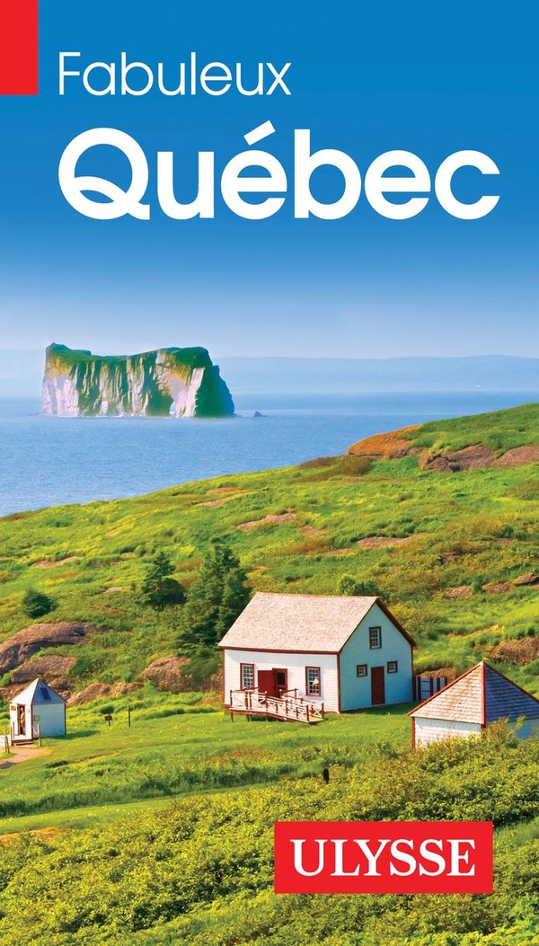 Fabuleux Québec. 3e édition