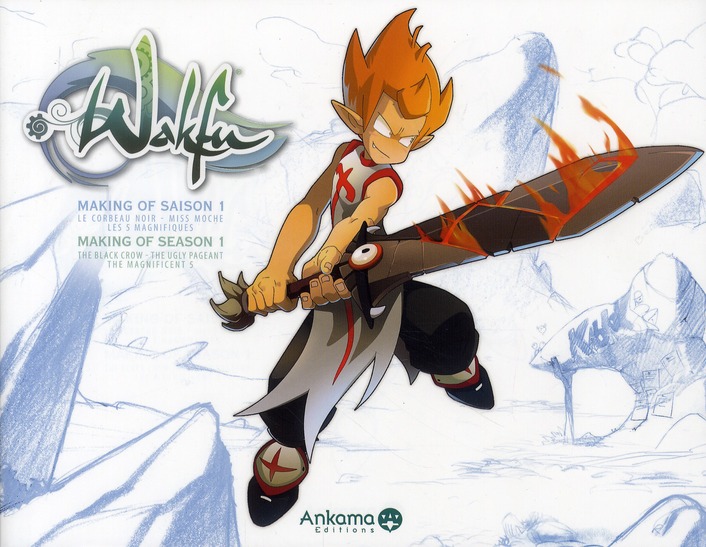 Wakfu, Making of saison 1 Tome 2 : Le corbeau noir ; Miss Moche ; Les 5 Magnifiques. Edition bilingu