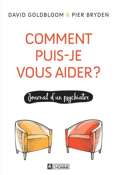 Comment puis-je vous aider ? Journal d'un psychiatre