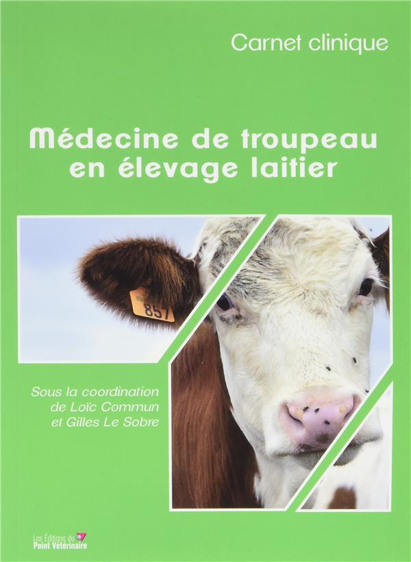 Carnet clinique. Médecine de troupeau en élevage laitier