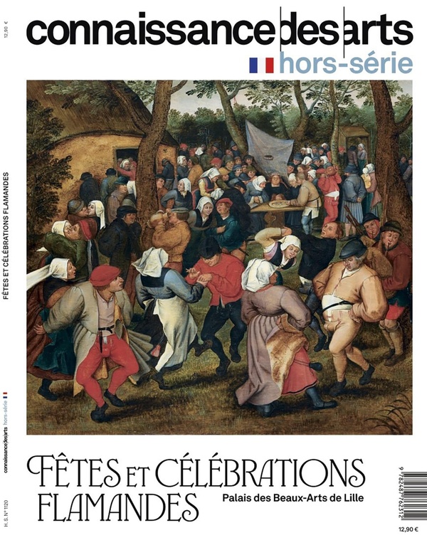 Connaissance des arts. Hors-série N° 1120 : Fêtes et célébrations flamandes