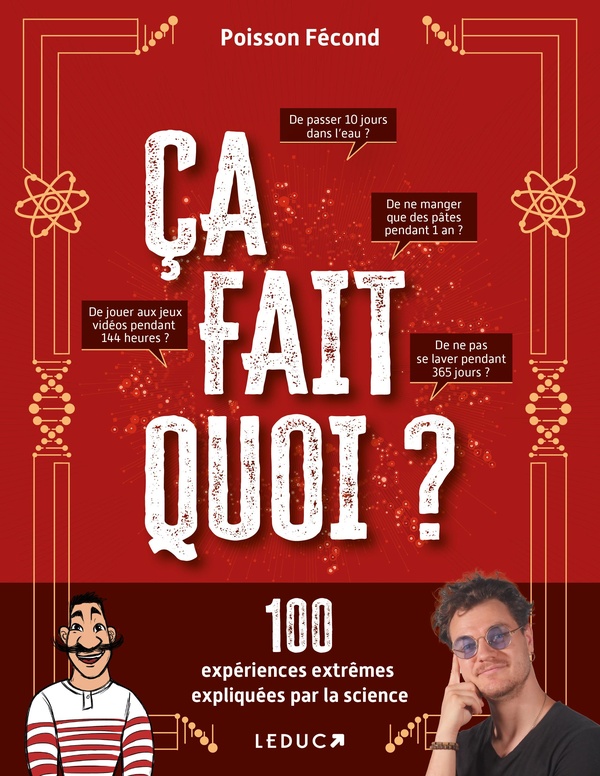 Ça fait quoi ? 100 expériences extrêmes expliquées par la science