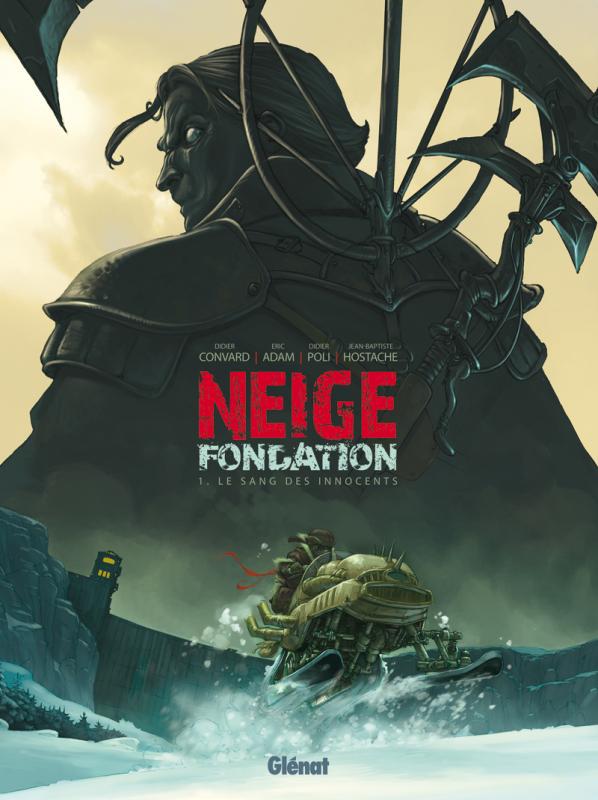 Neige Fondation Tome 1 : Le sang des innocents