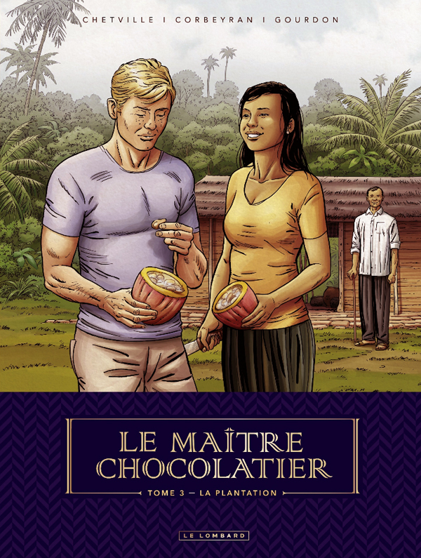 Le maître chocolatier Tome 3 : La Plantation