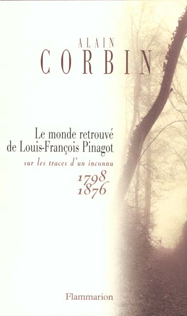 corbin-alain-le-monde-retrouve-de-louis-francois-pinagot-sur-les-traces-d-un-inconnu-1798-1876_0