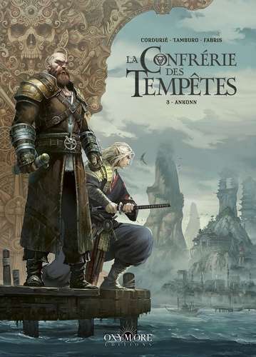 La Confrérie des Tempêtes Tome 3 : Ankonn