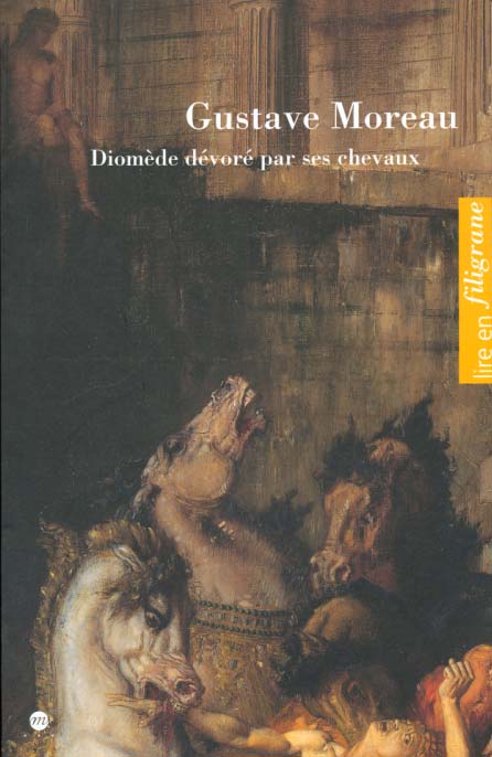 Diomède dévoré par ses chevaux, Gustave Moreau