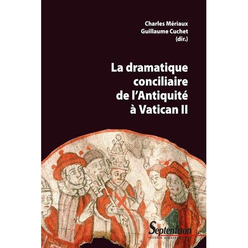 La dramatique conciliaire de l'Antiquité à Vatican II