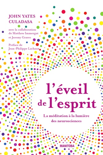 L'éveil de l'esprit. La méditation à la lumière des neurosciences
