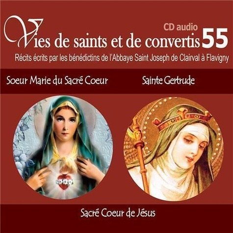 Soeur Marie du Sacré Coeur - Sainte Gertrude. 1 CD audio