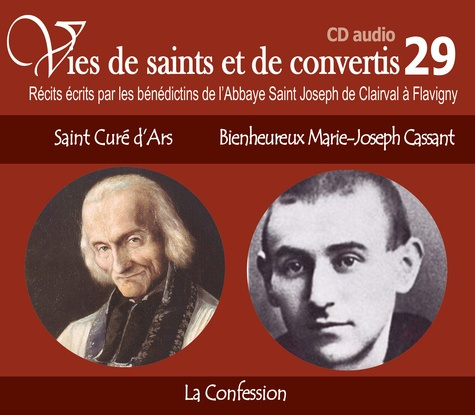 Saint curé d'Ars - Bienheureux Marie-Joseph Cassant. 1 CD audio