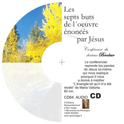 LES SEPTS BUTS DE LŽOEUVRE ÉNONCÉS PAR JÉSUS - CD ENSEIGNEMENT AUDIO