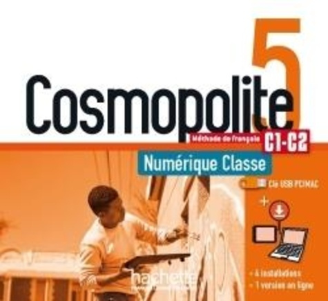 Cosmopolite. Méthode de français. C1-C2. Numérique. Classe, avec 1 Clé USB