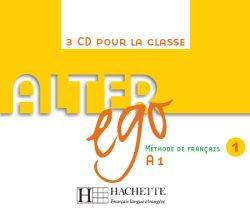 Alter Ego Méthode de Français A1. 3 CD Audio pour la classe