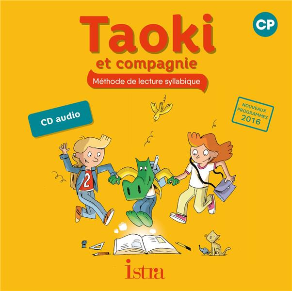 Méthode de lecture syllabique CP Taoki et compagnie. Edition 2017. 1 CD audio