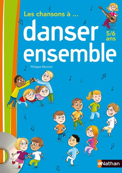 Les chansons à... danser ensemble GS (5 à 6 ans). Avec 1 CD audio