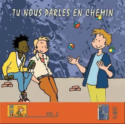 Tu nous parles en chemin - Collège vol 2