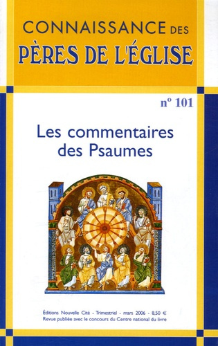 Connaissance des Pères de l'Eglise N° 101, Mars 2006 : Les commentaires des Psaumes